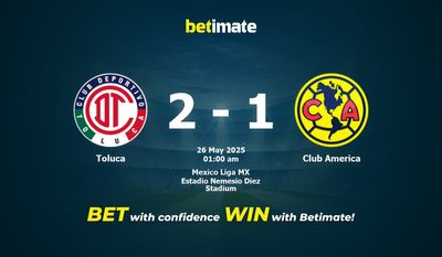 Palpite, probabilidades e dicas de apostas para Toluca x Club América - 26/05/2025