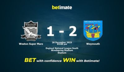 Weston Super Mare x Weymouth Prognóstico, Odds e Dicas de Apostas 26/12/2023