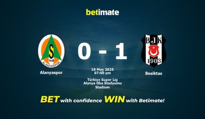 Alanyaspor vs Besiktas Prediction, Odds & Betting Tips 05/18/2025