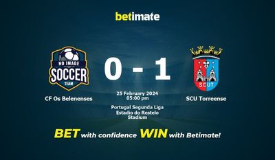 CF Os Belenenses vs SCU Torreense Прогнозы, коэффициенты и советы по ставкам на 25.02.2024