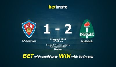 KA Akureyri vs Breidablik Прогнозы, коэффициенты и советы по ставкам 13.08.2023