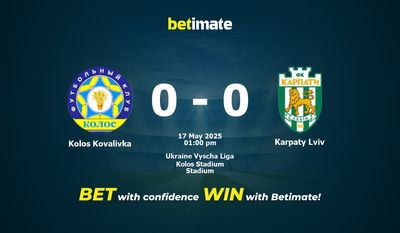 Колос Коваливка vs Карпаты Львов Прогнозы, шансы и советы по ставкам на 17.05.2025