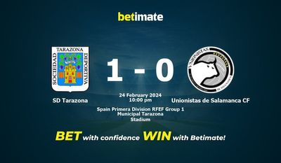 SD Tarazona vs Unionistas de Salamanca CF Прогнозы, шансы и советы по ставкам на 24 февраля 2024 г.