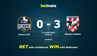 Subiaco AFC vs Western Knights Прогнозы, коэффициенты и советы по ставкам на 12.08.2023