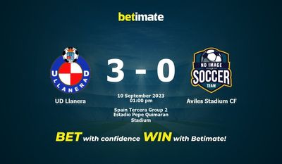 UD Llanera vs Aviles Stadium CF Прогнозы, шансы и советы по ставкам на 10.09.2023