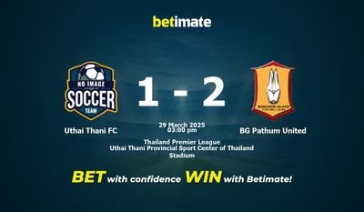 Uthai Thani FC против BG Pathum United Прогнозы, коэффициенты и советы по ставкам 29.03.2025