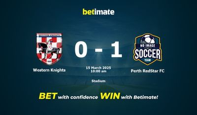Western Knights против Perth RedStar FC Прогноз, коэффициенты и советы по ставкам 15.03.2025