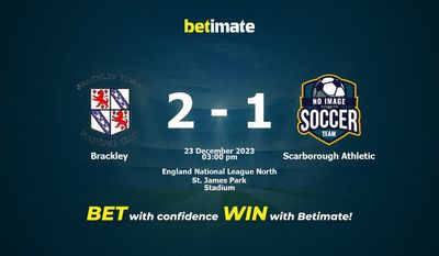 Brackley vs Scarborough Athletic Prediction, Odds & Betting Tips 2023-12-23