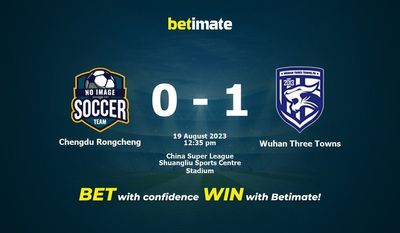 Chengdu Rongcheng vs Wuhan Three Towns Förutsägelse, odds och vadslagning 2023-08-19