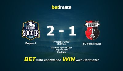 Dnipro-1 vs FC Veres Rivne Förutsägelse, odds och speltips 2023-07-10