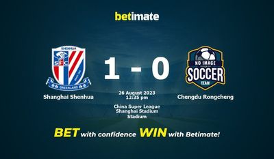 Shanghai Shenhua vs Chengdu Rongcheng förutsägelse, odds och vadslagning 2023-08-26