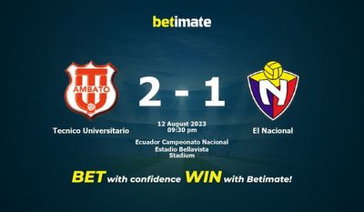 Tecnico Universitario vs El Nacional Förutsägelse, odds och vadslagning 2023-08-12