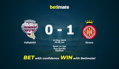 Valladolid vs Girona Förutsägelse, Odds & Speltips 13/05/2025