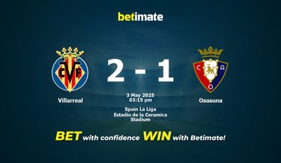 Villarreal vs Osasuna Förutsägelse, Odds & Speltips 05/03/2025