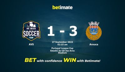 การทำนาย AVS กับ Arouca อัตราต่อรองและเคล็ดลับการเดิมพัน 26/09/2023