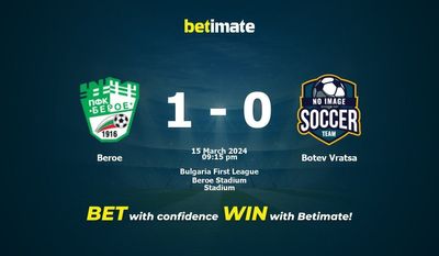 การทำนาย Beroe กับ Botev Vratsa อัตราต่อรองและเคล็ดลับการเดิมพัน 15/03/2024