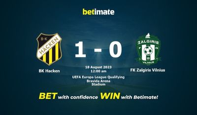 BK Hacken vs FK Zalgiris Vilnius การทำนายราคาต่อรองและเคล็ดลับการเดิมพัน 08/17/2023