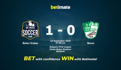 การทำนาย Botev Vratsa กับ Beroe อัตราต่อรองและเคล็ดลับการเดิมพัน 22/09/2023
