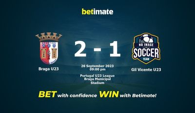 การทำนายราคาต่อรองและเคล็ดลับการเดิมพัน Braga U23 กับ Gil Vicente U23 26/09/2023
