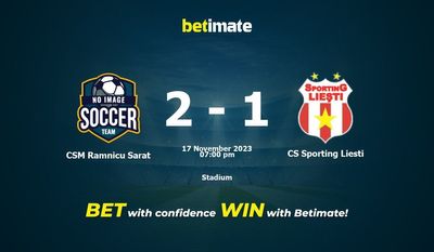 การทำนาย CSM Ramnicu Sarat กับ CS Sporting Liesti อัตราต่อรองและเคล็ดลับการเดิมพัน 17/11/2023
