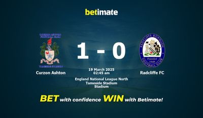 การคาดการณ์อัตราต่อรองและเคล็ดลับการเดิมพันระหว่าง Curzon Ashton กับ Radcliffe FC 18/03/2025