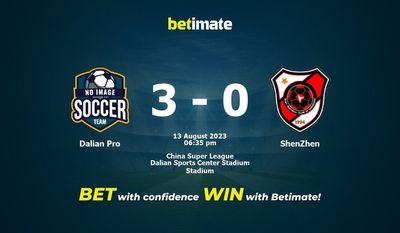 Dalian Pro vs ShenZhen การทำนายราคาต่อรองและเคล็ดลับการเดิมพัน 08/13/2023