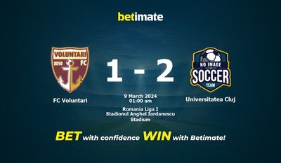 การทำนาย FC Voluntari กับ Universitatea Cluj อัตราต่อรองและเคล็ดลับการเดิมพัน 03/08/2024