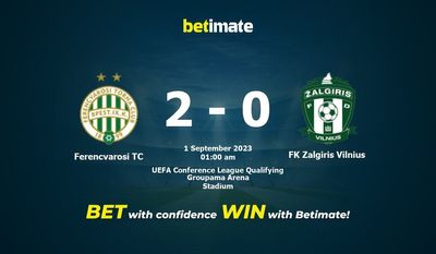 การทำนาย Ferencvarosi TC กับ FK Zalgiris Vilnius อัตราต่อรองและเคล็ดลับการเดิมพัน 31/08/2023