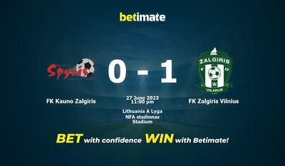 FK Kauno Zalgiris vs FK Zalgiris Vilnius การทำนายราคาต่อรองและเคล็ดลับการเดิมพัน 06/27/2023