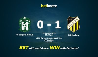 FK Zalgiris Vilnius vs BK Hacken การทำนายราคาต่อรองและเคล็ดลับการเดิมพัน 08/10/2023