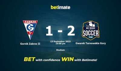 การทำนาย Gornik Zabrze II กับ Gwarek Tarnowskie Gory อัตราต่อรองและเคล็ดลับการเดิมพัน 13/09/2023