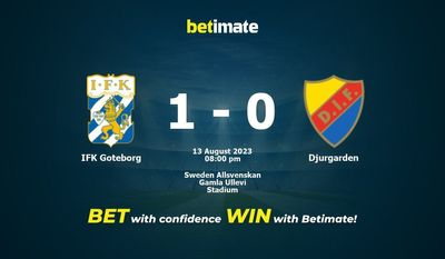 IFK Goteborg vs Djurgarden การทำนายราคาต่อรองและเคล็ดลับการเดิมพัน 08/13/2023