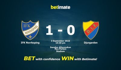 การทำนาย IFK Norrkoping กับ Djurgarden ราคาต่อรองและเคล็ดลับการเดิมพัน 09/03/2023