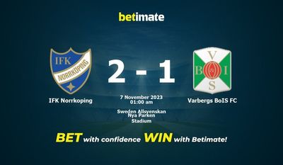 การทำนาย IFK Norrkoping กับ Varbergs BoIS FC อัตราต่อรองและเคล็ดลับการเดิมพัน 11/06/2023