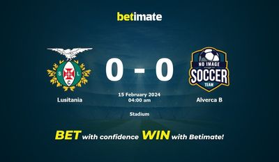 การทำนาย Lusitania กับ Alverca B อัตราต่อรองและเคล็ดลับการเดิมพัน 14/02/2024