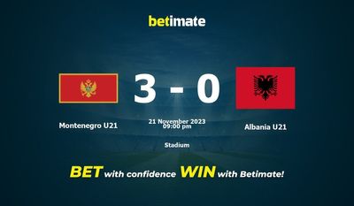มอนเตเนโกร U21 vs แอลเบเนีย U21 การทำนายราคาต่อรองและเคล็ดลับการเดิมพัน 21/11/2023