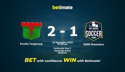 Persita Tangerang กับ RANS Nusantara การทำนายราคาต่อรองและเคล็ดลับการเดิมพัน 23/11/2023