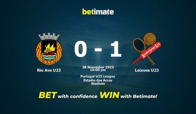การทำนาย Rio Ave U23 กับ Leixoes U23 อัตราต่อรองและเคล็ดลับการเดิมพัน 28/11/2023