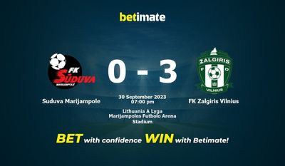 Suduva Marijampole vs FK Zalgiris Vilnius การทำนายอัตราต่อรองและเคล็ดลับการเดิมพัน 30/9/2023