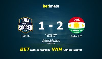 Täby FK vs Dalkurd FF การทำนายราคาต่อรองและเคล็ดลับการเดิมพัน 06/17/2023