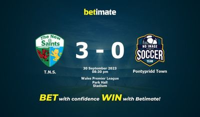 การทำนาย TNS กับ Pontypridd Town อัตราต่อรองและเคล็ดลับการเดิมพัน 30/09/2023