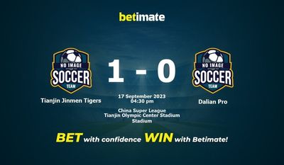 การทำนาย Tianjin Jinmen Tigers กับ Dalian Pro อัตราต่อรองและเคล็ดลับการเดิมพัน 17/09/2023