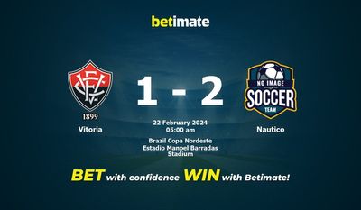 การทำนายของวิโตเรีย vs Nautico อัตราต่อรองและเคล็ดลับการเดิมพัน 21/02/2024