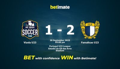วิเซล่า U23 vs ฟามาลิเคา U23 การทำนายราคาต่อรองและเคล็ดลับการเดิมพัน 30/9/2023
