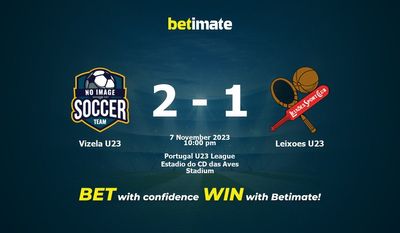 การทำนาย Vizela U23 vs Leixoes U23 อัตราต่อรองและเคล็ดลับการเดิมพัน 11/07/2023