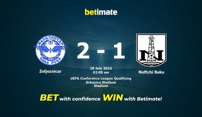 การทำนาย Zeljeznicar vs Neftchi Baku อัตราต่อรองและเคล็ดลับการเดิมพัน 07/27/2023