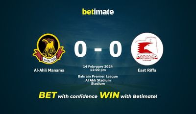 Dự đoán Al-Ahli Manama vs East Riffa, Tỷ lệ & Mẹo cá cược 14/02/2024
