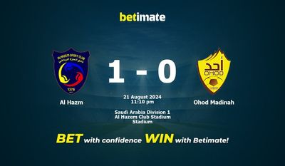 Dự đoán Al Hazm vs Ohod Madinah, tỷ lệ và tip cá cược 21/08/2024