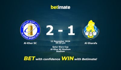 Dự đoán Al-Khor SC vs Al Gharafa, Tỷ lệ & Mẹo cá cược 11/11/2024