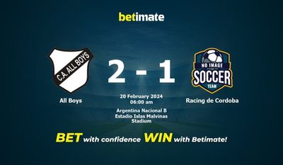 Dự đoán All Boys vs Racing de Cordoba, tỷ lệ cược và mẹo cá cược 19/02/2024